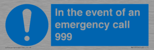 In the event of an emergency call 999
